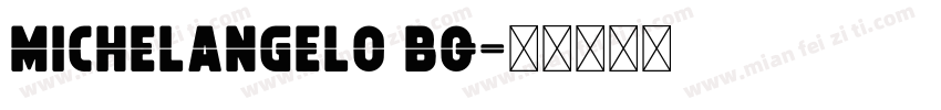 Michelangelo BQ字体转换